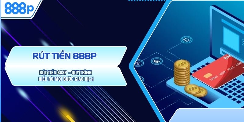 rút tiền 888P